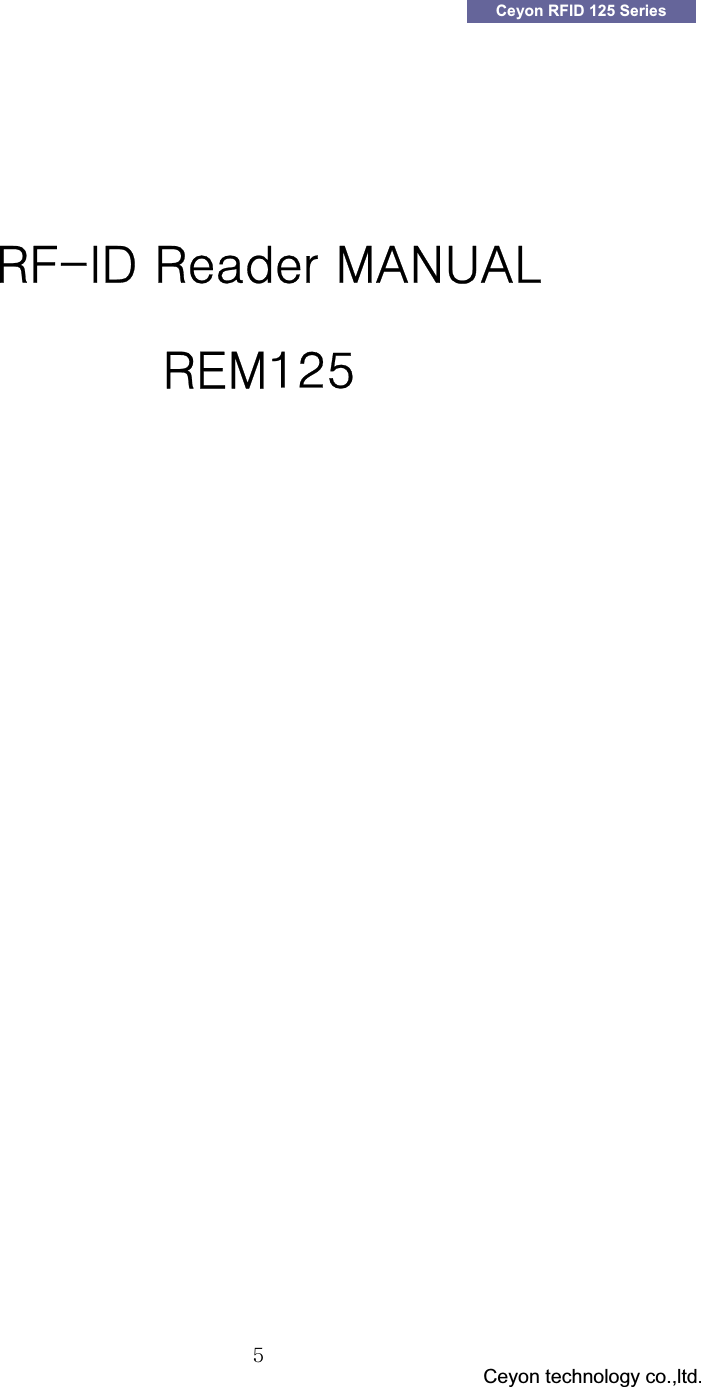 GGG                                 Ceyon technology co.,ltd.            GG\Ceyon RFID 125 Series GGGGG΃ͷ͞ͺ͵͑΃&Zeta;&Beta;&Epsilon;&Zeta;&Sigma;͑;ͲͿΆͲͽ͑G΃Ͷ;ͣͦ͑͢ ͑͑GGG
