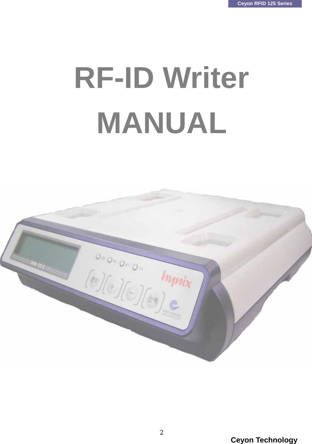    Ceyon RFID 125 Series RF-ID Writer MANUAL                                                                     Ceyon Technology 2  