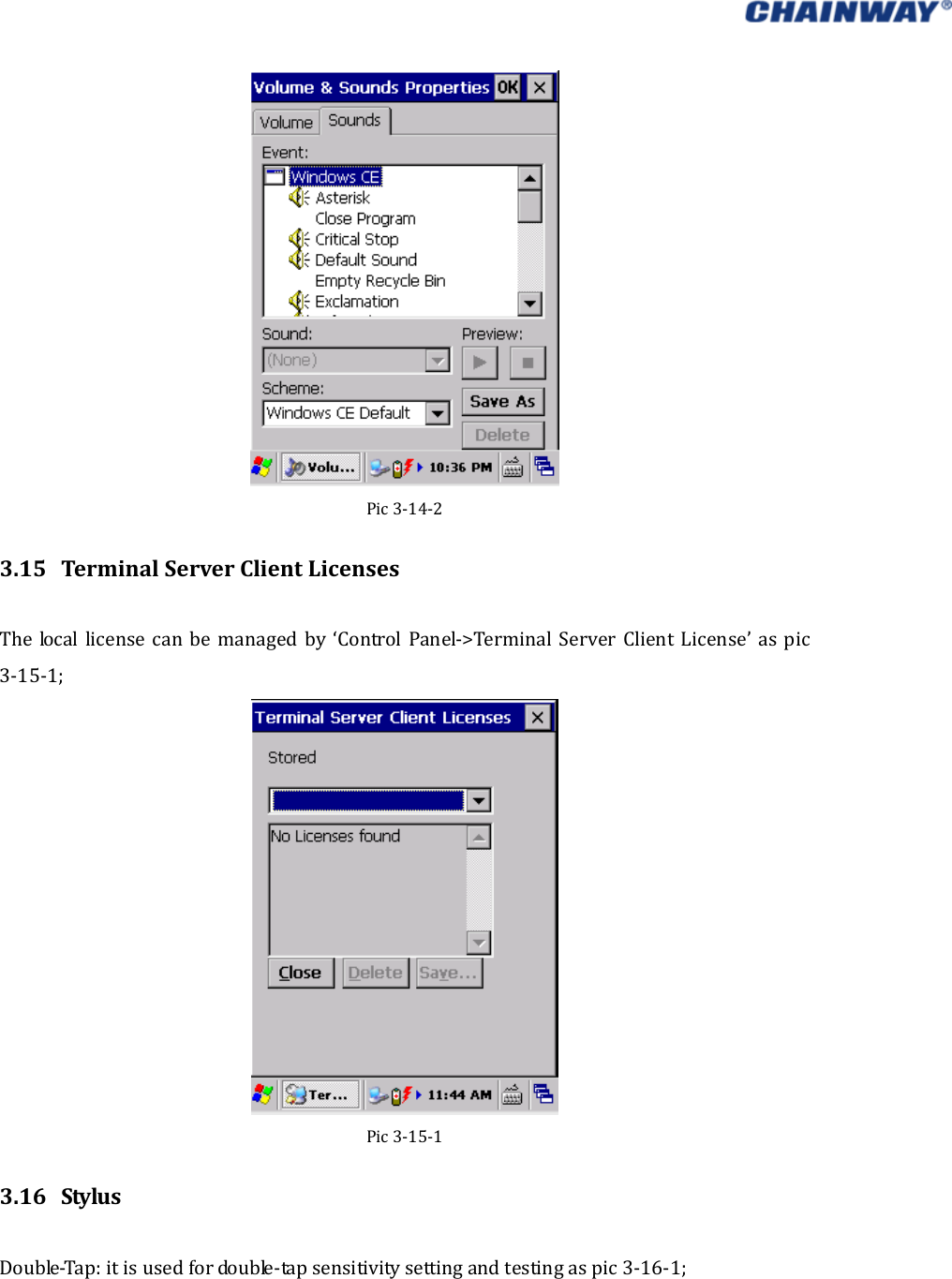   Pic3‐14‐23.15 TerminalServerClientLicensesThe local license can be managedby‘ControlPanel‐&gt;TerminalServer Client License’ as pic3‐15‐1;Pic3‐15‐13.16 StylusDouble‐Tap:itisusedfordouble‐tapsensitivitysettingandtestingaspic3‐16‐1; 