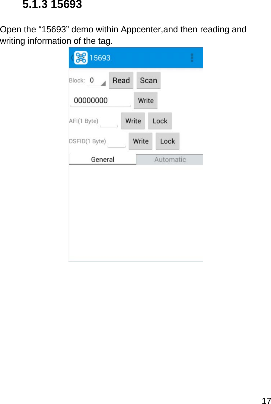 17   5.1.3 15693  Open the “15693” demo within Appcenter,and then reading and writing information of the tag.      