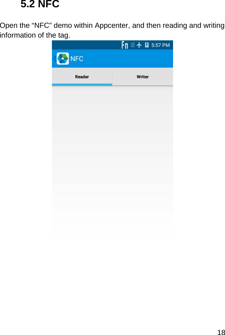 18   5.2 NFC  Open the “NFC” demo within Appcenter, and then reading and writing information of the tag.     