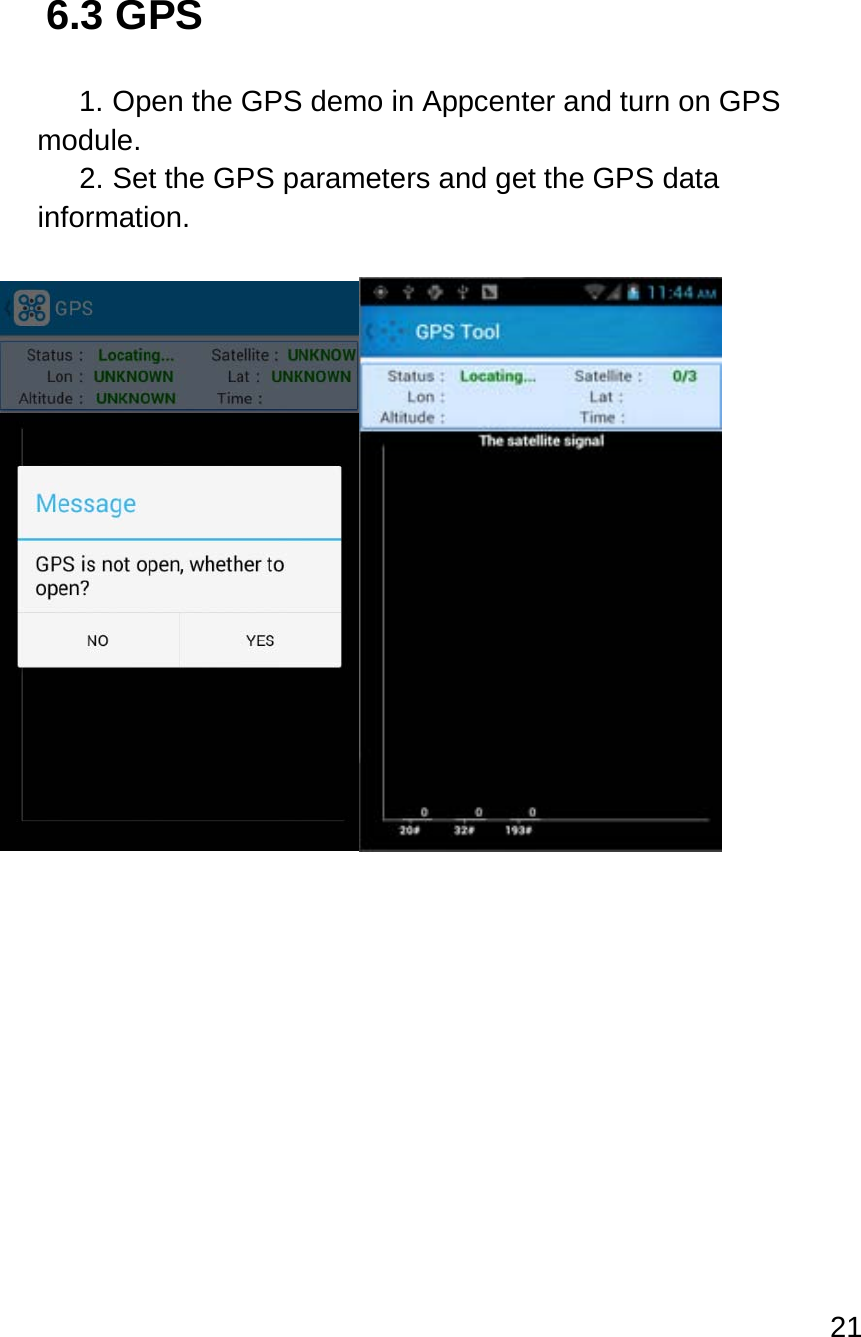 21   6.3 GPS  1. Open the GPS demo in Appcenter and turn on GPS module. 2. Set the GPS parameters and get the GPS data information.      