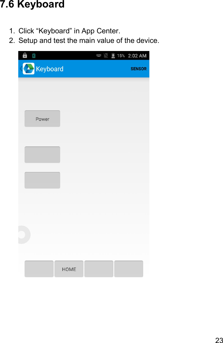 23  7.6 Keyboard  1.  Click “Keyboard” in App Center. 2.  Setup and test the main value of the device.     
