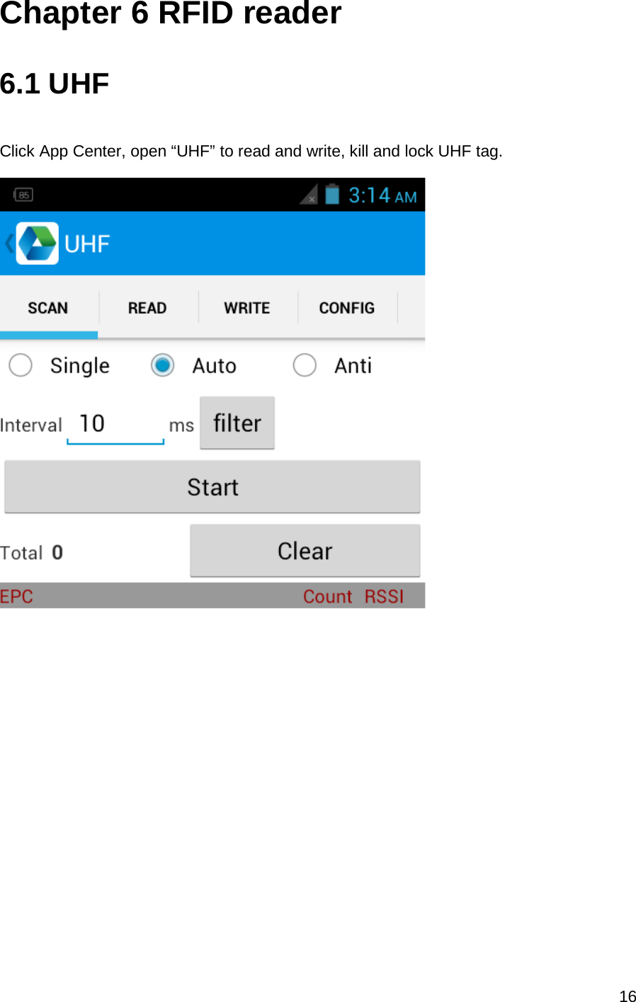 16  Chapter 6 RFID reader  6.1 UHF  Click App Center, open “UHF” to read and write, kill and lock UHF tag.     