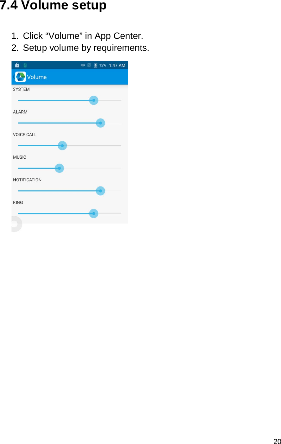 20  7.4 Volume setup  1. Click “Volume” in App Center. 2. Setup volume by requirements.            