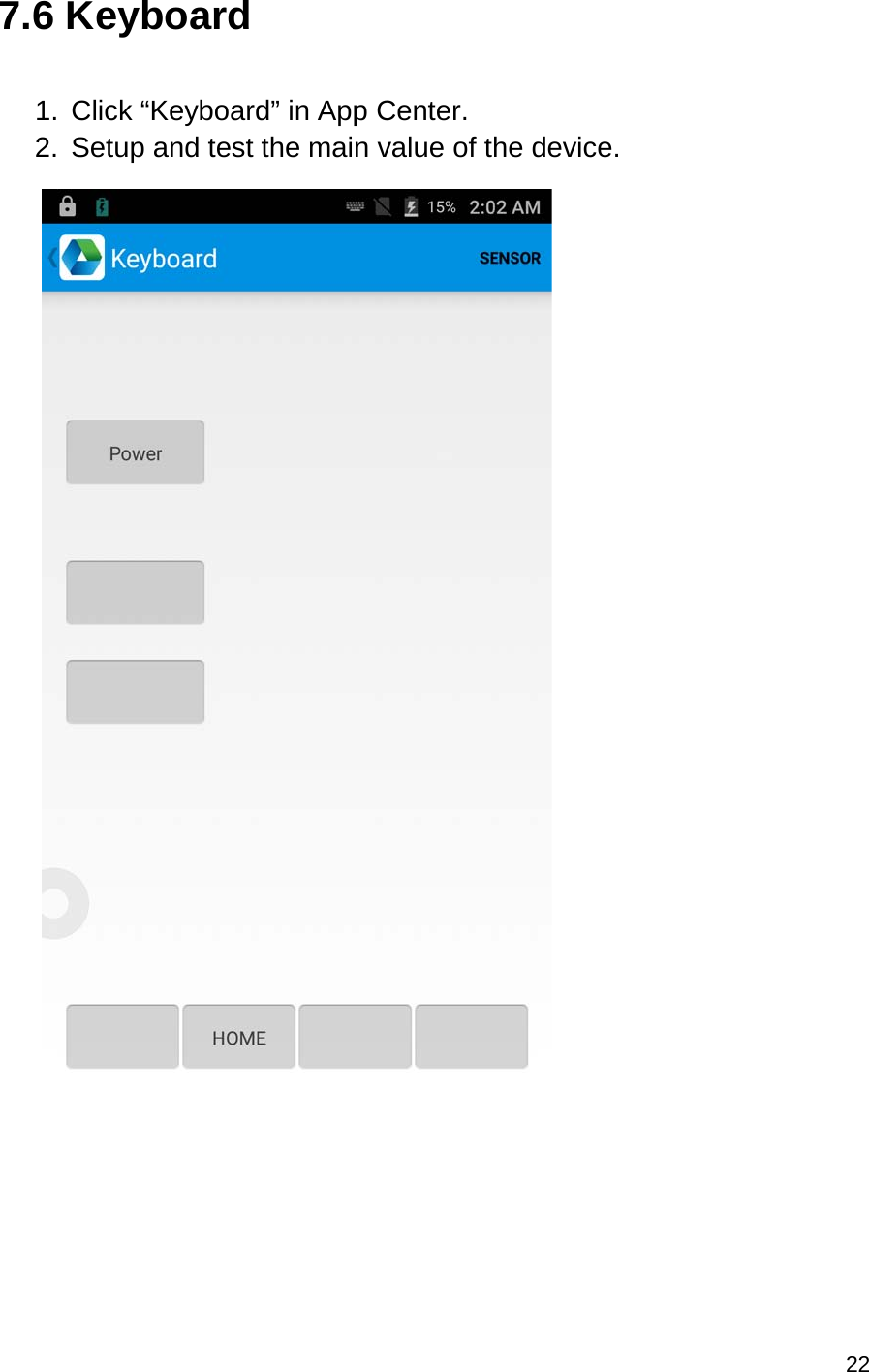 22  7.6 Keyboard  1. Click “Keyboard” in App Center. 2. Setup and test the main value of the device.             