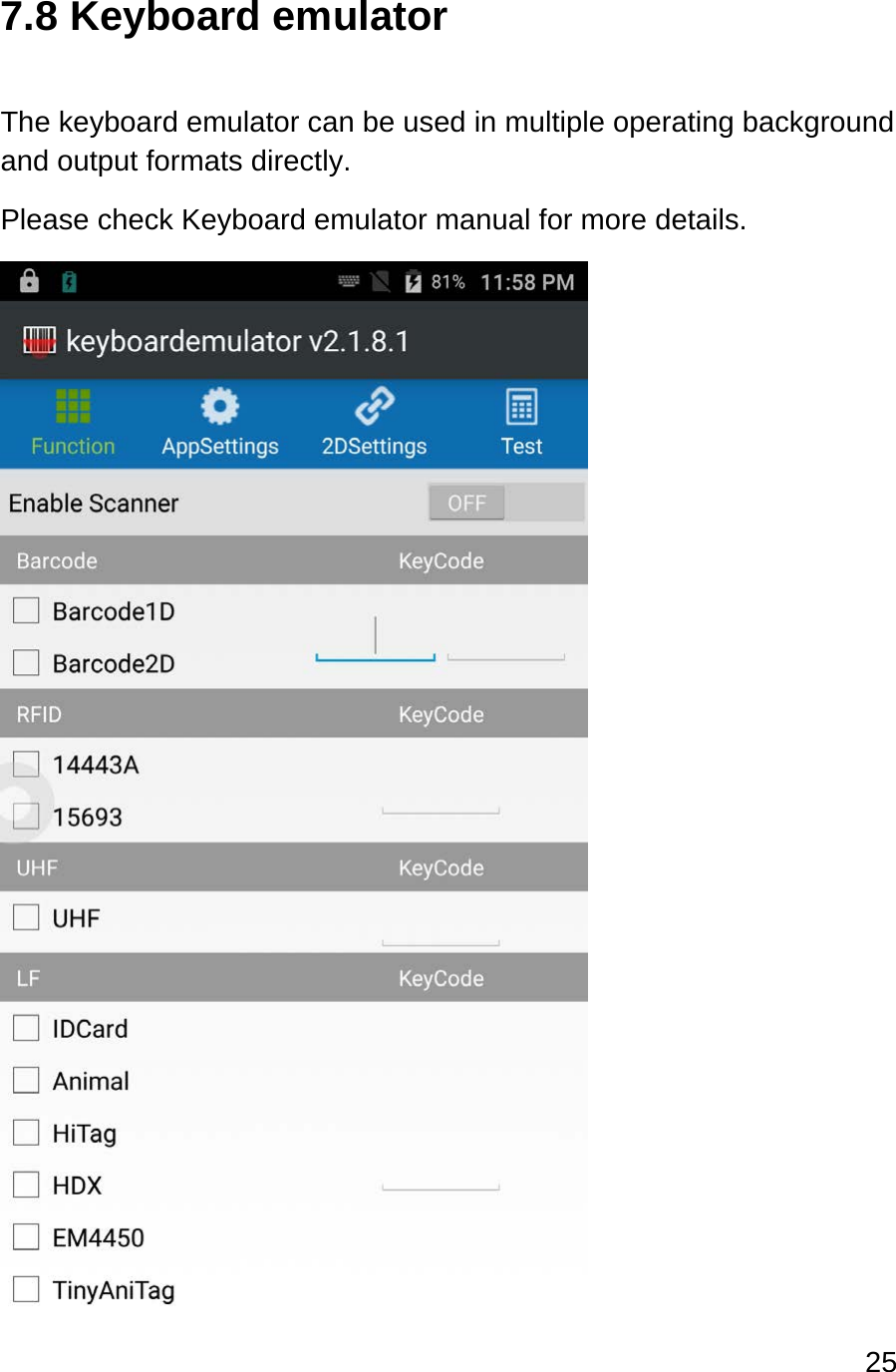 25  7.8 Keyboard emulator  The keyboard emulator can be used in multiple operating background and output formats directly.  Please check Keyboard emulator manual for more details.  