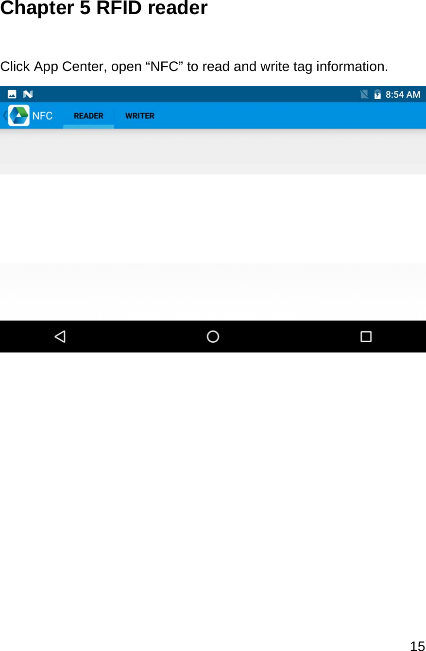15  Chapter 5 RFID reader  Click App Center, open “NFC” to read and write tag information.    