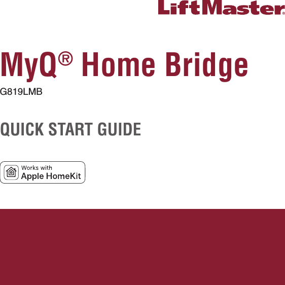 G819LMBMyQ® Home BridgeQUICK START GUIDE