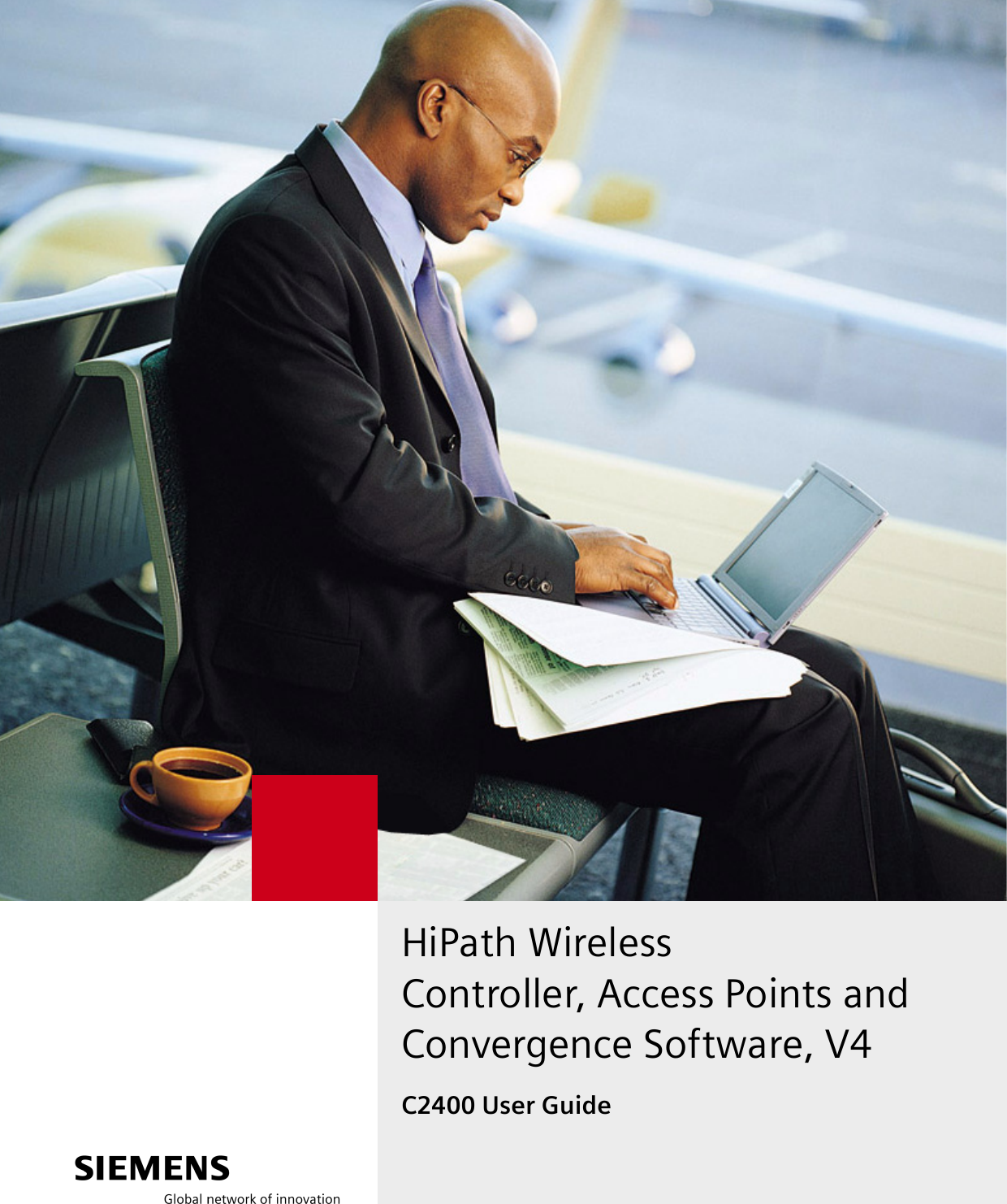 HiPath Wireless Controller, Access Points and Convergence Software, V4C2400 User Guide