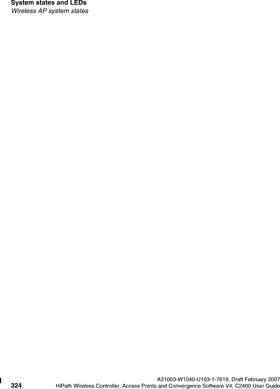 System states and LEDs A31003-W1040-U103-1-7619, Draft February 2007324 HiPath Wireless Controller, Access Points and Convergence Software V4, C2400 User Guide        hwc_appendixa.fmWireless AP system states