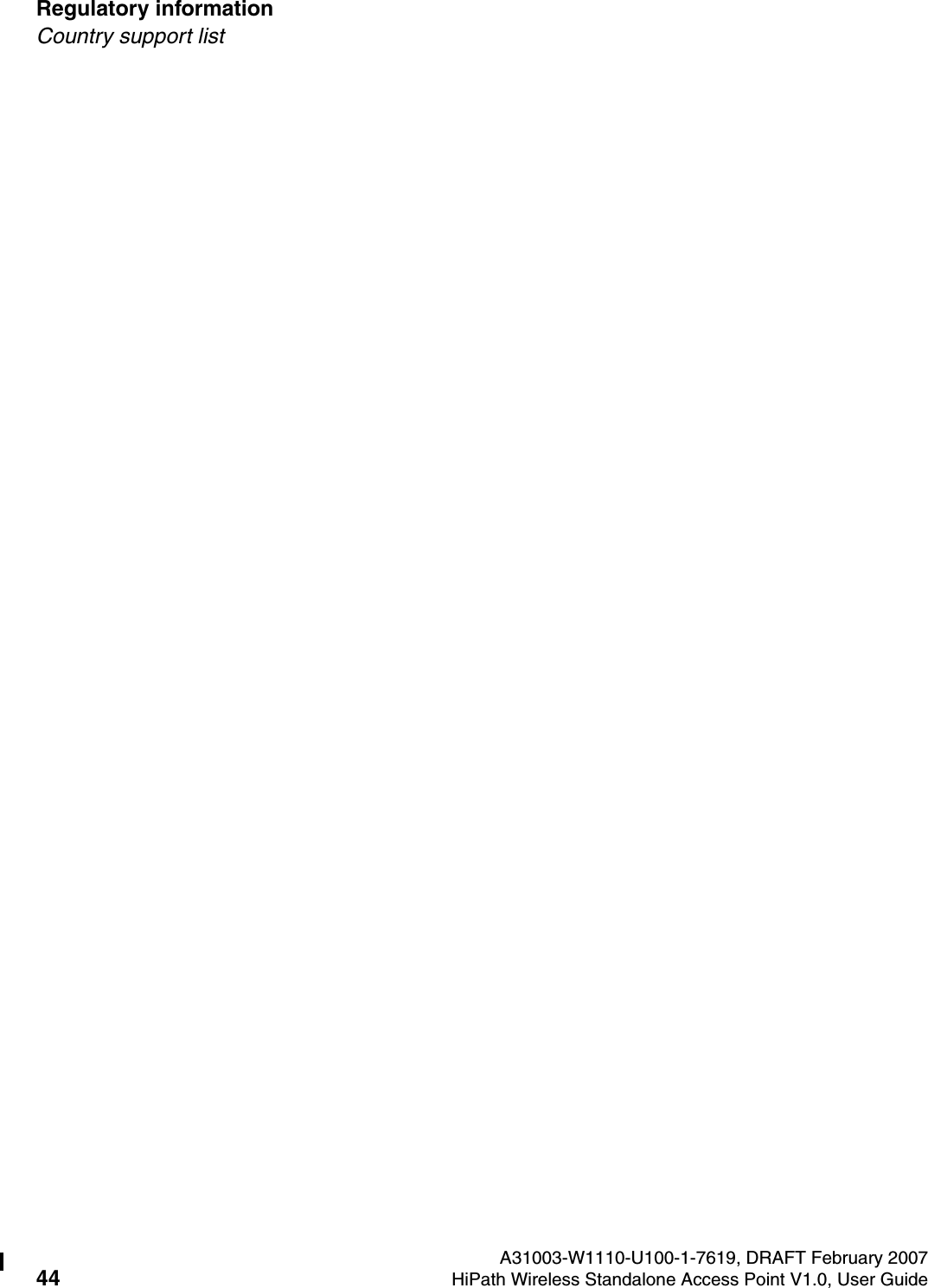 Regulatory information A31003-W1110-U100-1-7619, DRAFT February 200744 HiPath Wireless Standalone Access Point V1.0, User Guide        HSAAP_Regulatory.fmCountry support list