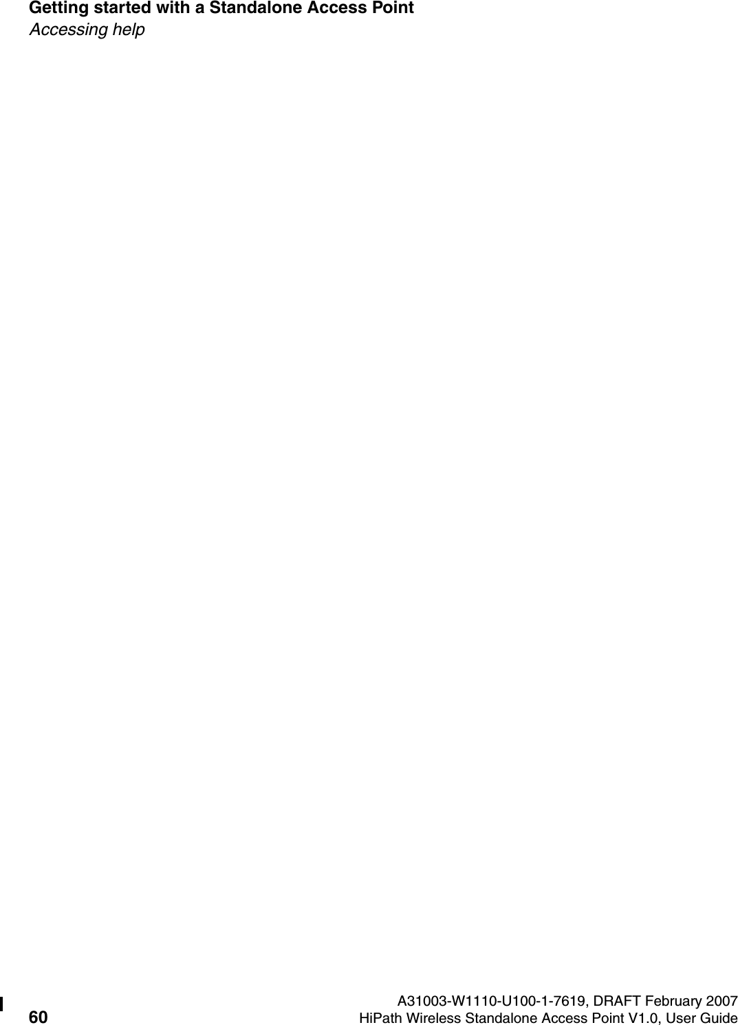 Getting started with a Standalone Access Point A31003-W1110-U100-1-7619, DRAFT February 200760 HiPath Wireless Standalone Access Point V1.0, User Guide          HSAAP_Getting_Started.fmAccessing help