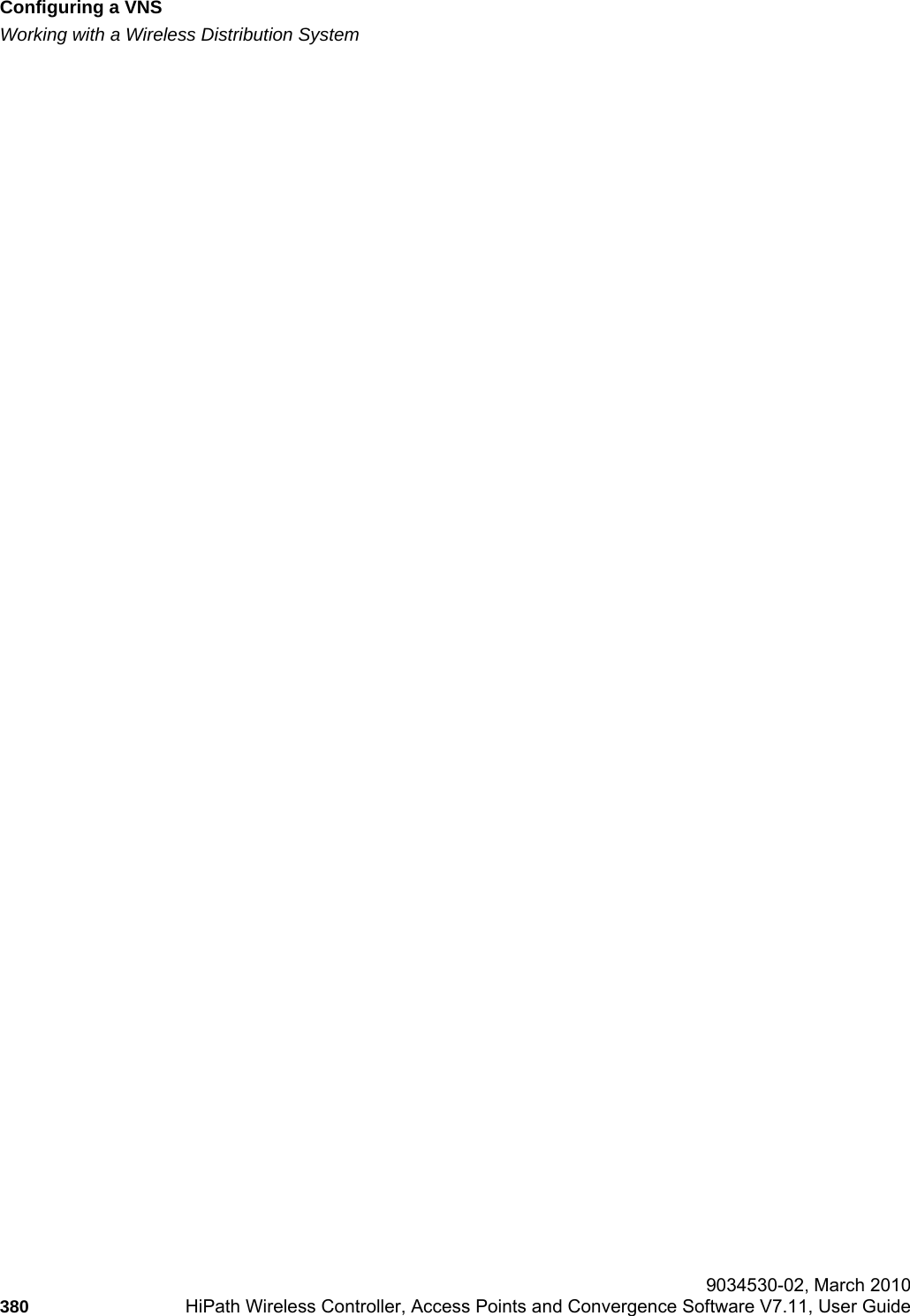 Configuring a VNShwc_vnsconfiguration.fmWorking with a Wireless Distribution System 9034530-02, March 2010380 HiPath Wireless Controller, Access Points and Convergence Software V7.11, User Guide        