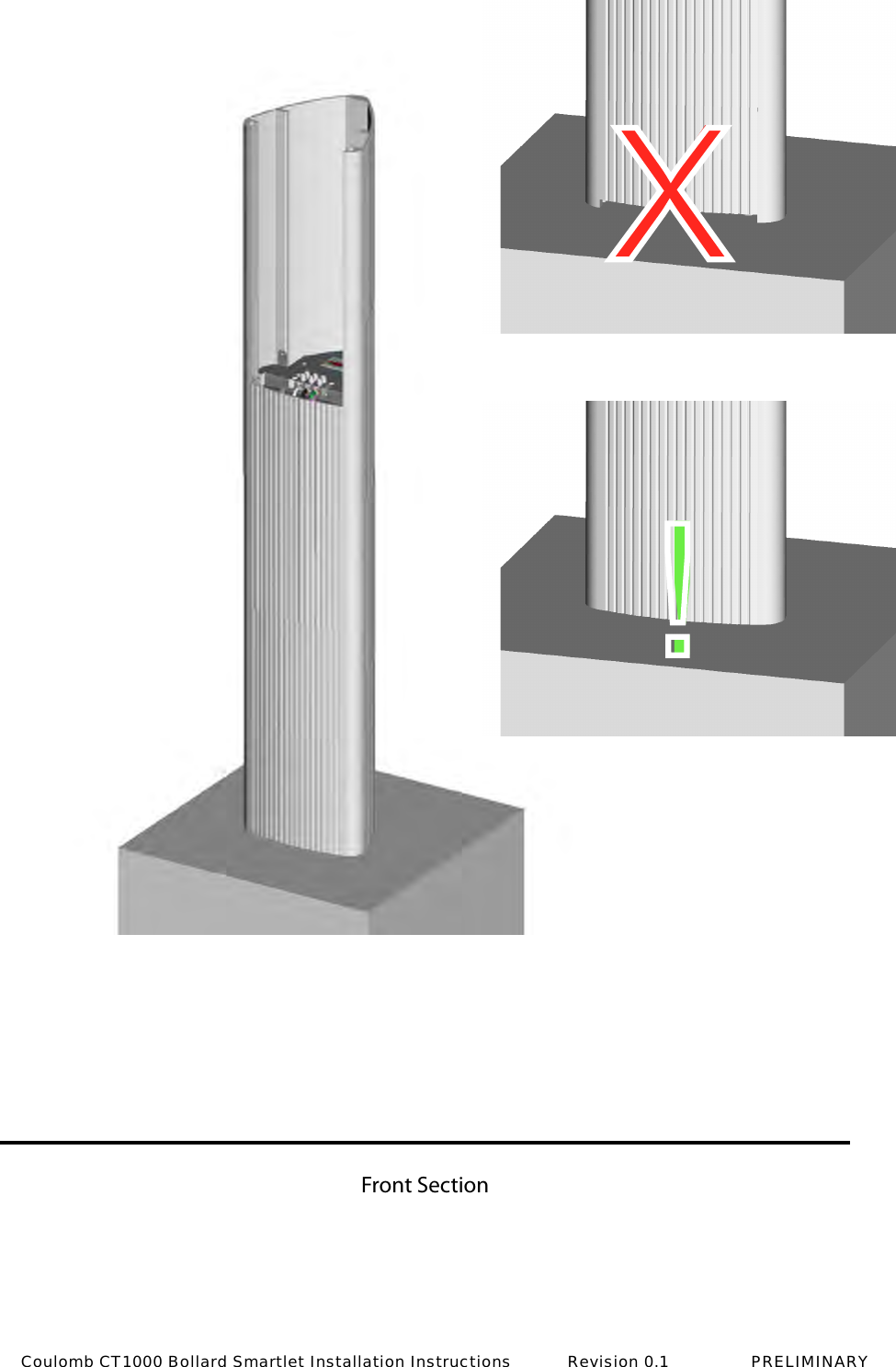 Front SectionX!Coulomb CT1000 Bollard Smartlet Installation Instructions           Revision 0.1                PRELIMINARY