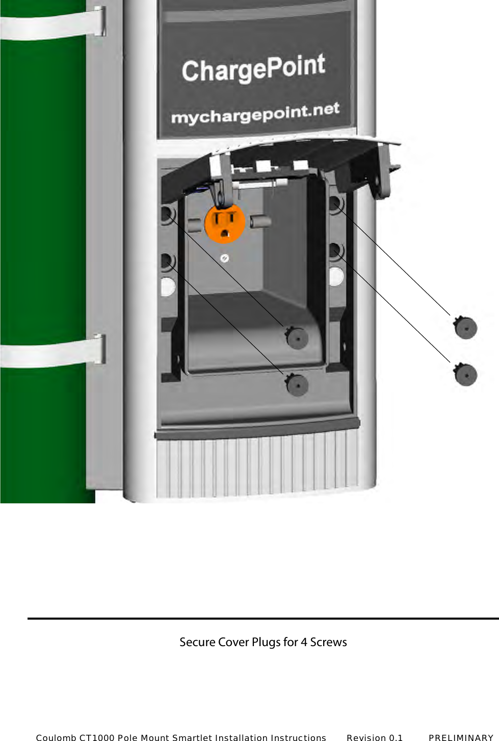 Secure Cover Plugs for 4 ScrewsCoulomb CT1000 Pole Mount Smartlet Installation Instructions       Revision 0.1         PRELIMINARY