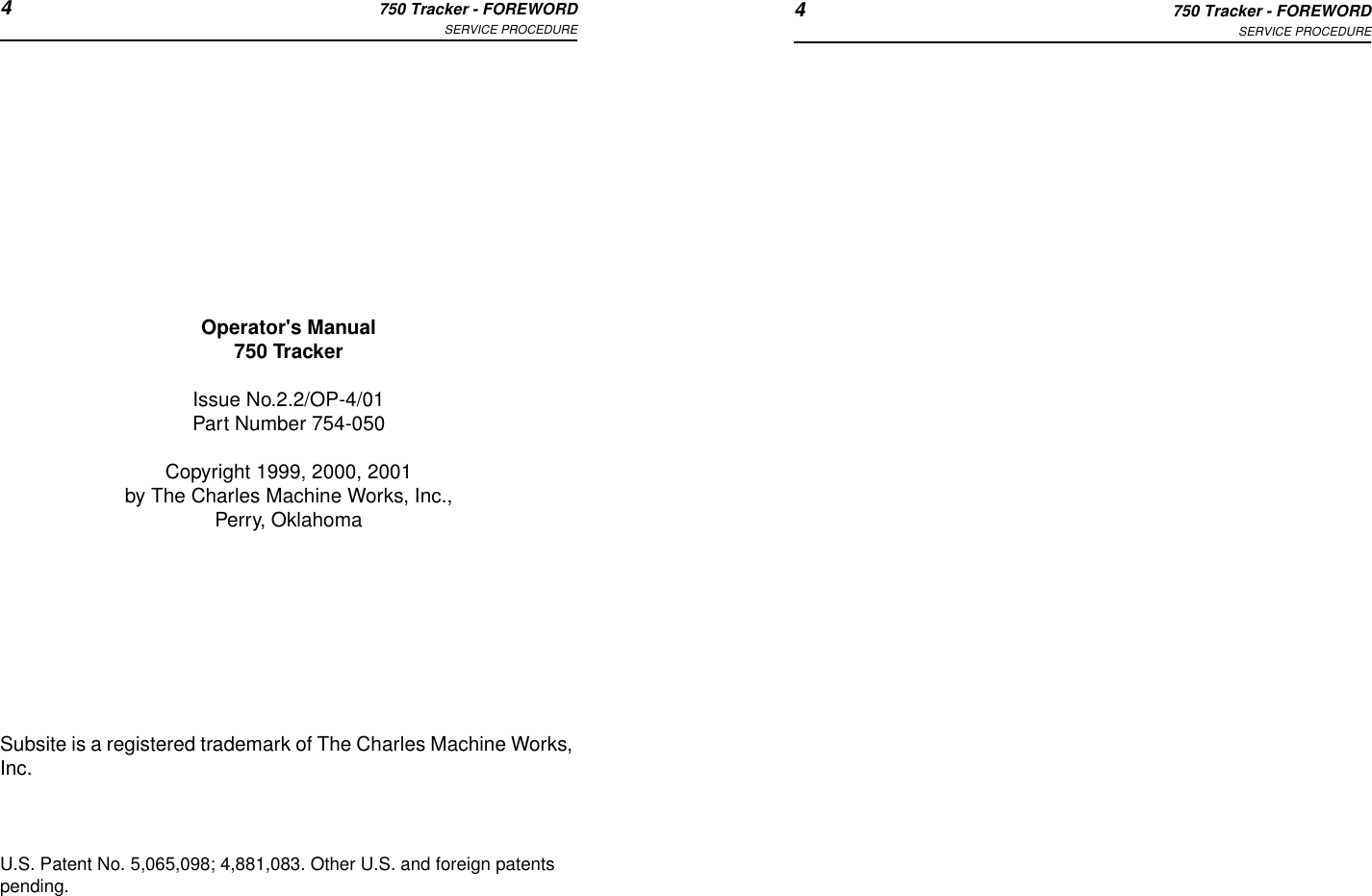4750 Tracker - FOREWORDSERVICE PROCEDURE 4750 Tracker - FOREWORDSERVICE PROCEDUREOperator&apos;s Manual750 TrackerIssue No.2.2/OP-4/01Part Number 754-050Copyright 1999, 2000, 2001by The Charles Machine Works, Inc.,Perry, OklahomaSubsite is a registered trademark of The Charles Machine Works, Inc.U.S. Patent No. 5,065,098; 4,881,083. Other U.S. and foreign patents pending.