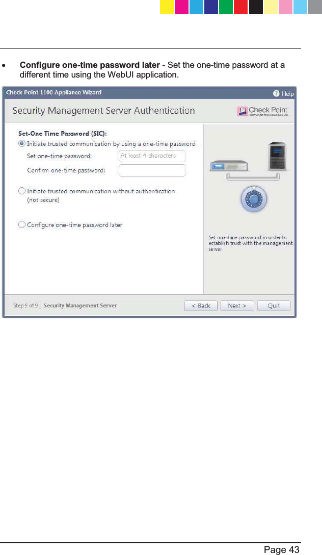   Page 43  x Configure one-time password later - Set the one-time password at a different time using the WebUI application.   CP_1100Appliance_GettingStartedG43   43CP_1100Appliance_GettingStartedG43   43 25/02/2013   10:05:3025/02/2013   10:05:30