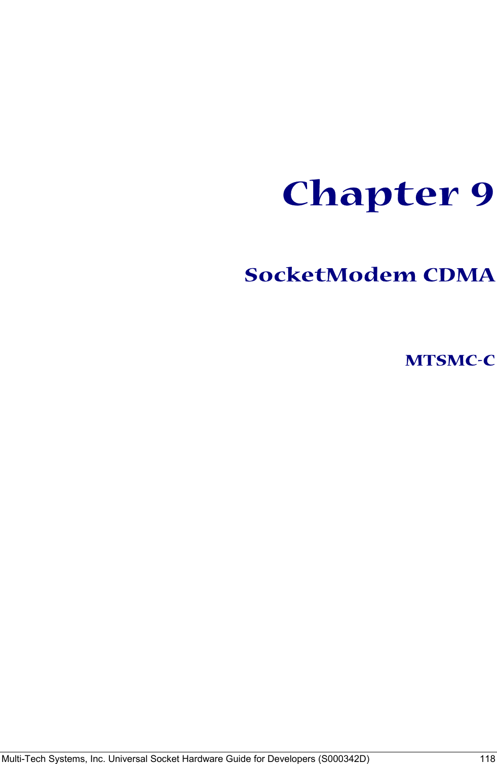  Multi-Tech Systems, Inc. Universal Socket Hardware Guide for Developers (S000342D)  118             Chapter 9    SocketModem CDMA    MTSMC-C   