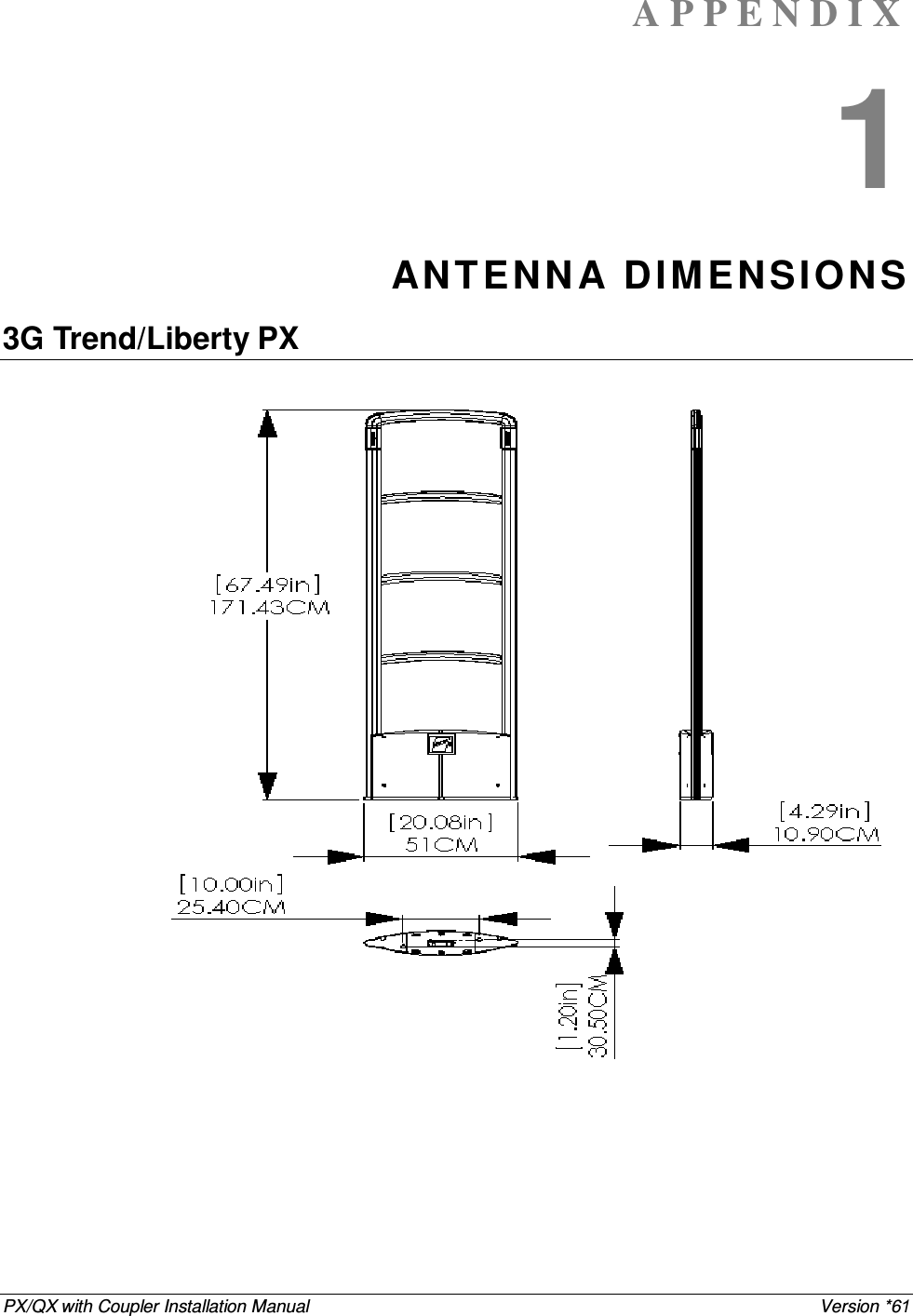 PX/QX with Coupler Installation Manual    Version *61 A P P E N D I X  1 ANT ENN A DIM ENSIONS 3G Trend/Liberty PX   