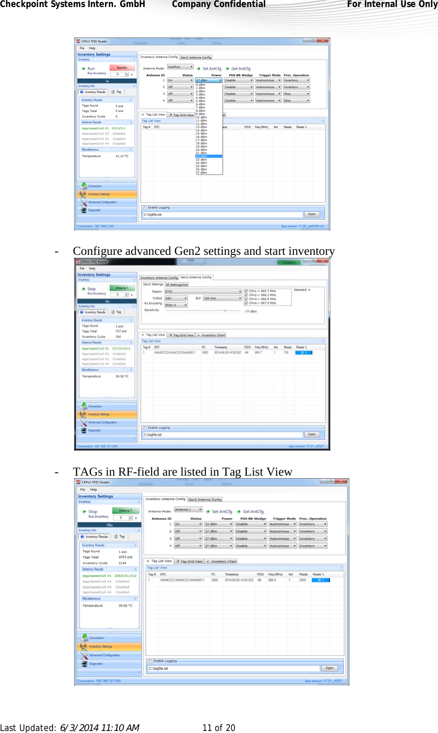 Checkpoint Systems Intern. GmbH  Company Confidential  For Internal Use Only Last Updated: 6/3/2014 11:10 AM  11 of 20     - Configure advanced Gen2 settings and start inventory   - TAGs in RF-field are listed in Tag List View  