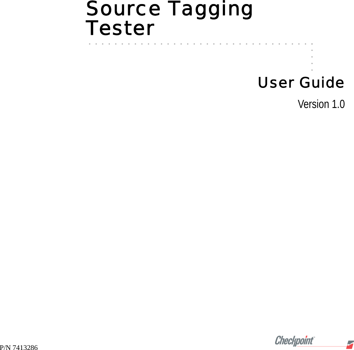 P/N 7413286Source Tagging . . . . .. . . . . . . . . . . . . . . . . . . . . . . . . . . . . . . . . . .Tester User GuideVersion 1.0