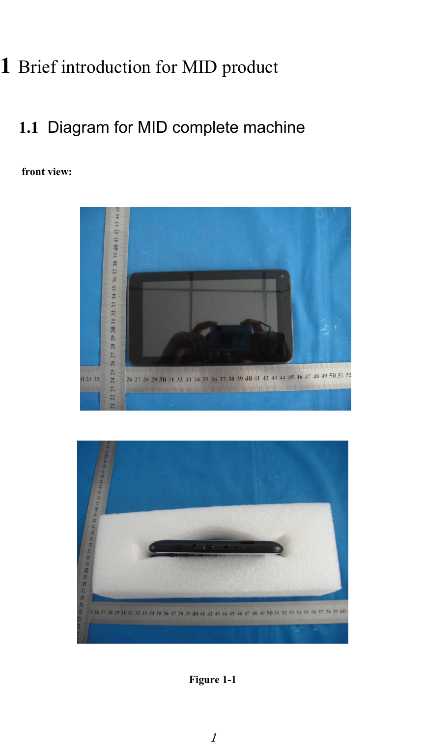            1 1 Brief introduction for MID product 1.1 Diagram for MID complete machine     front view:       Figure 1-1 