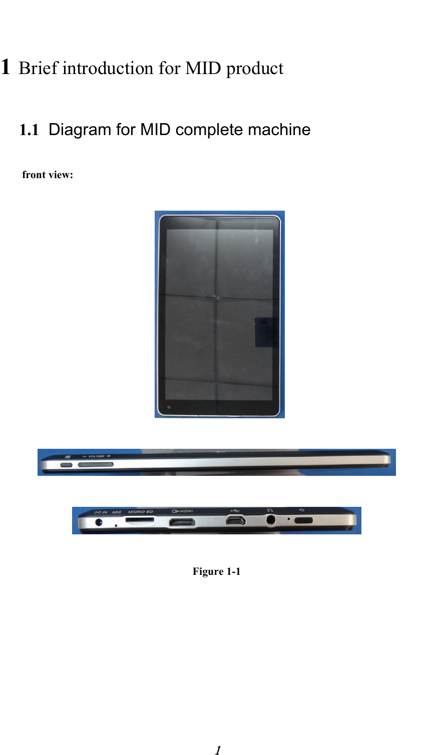            1 1 Brief introduction for MID product 1.1 Diagram for MID complete machine     front view:         Figure 1-1       