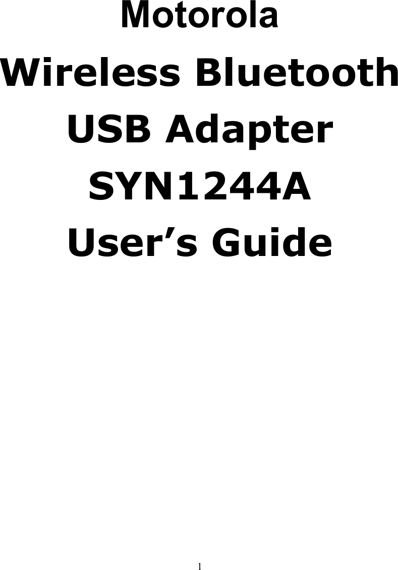  1    Motorola Wireless Bluetooth   USB Adapter SYN1244A User’s Guide 