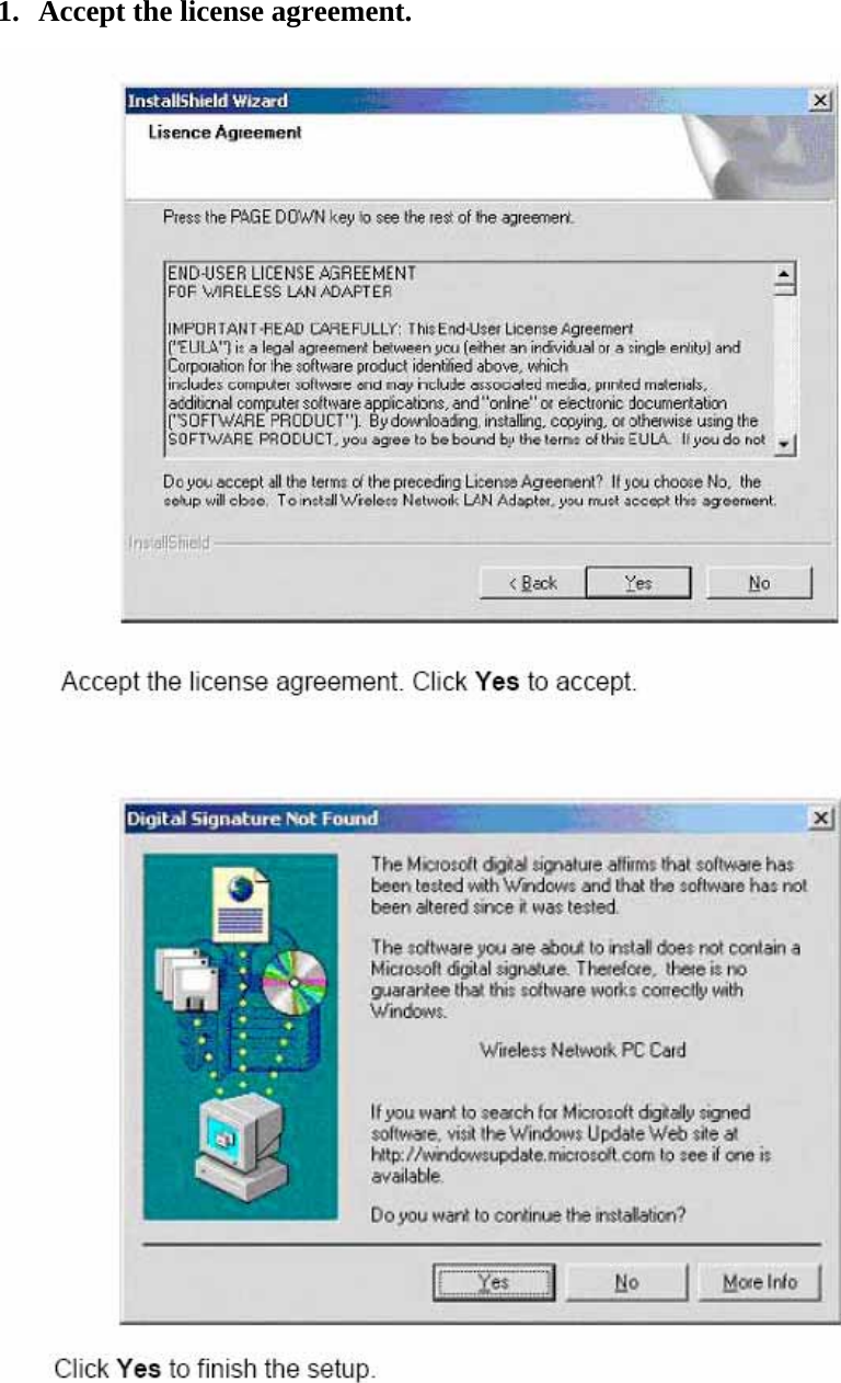 1. Accept the license agreement. 
