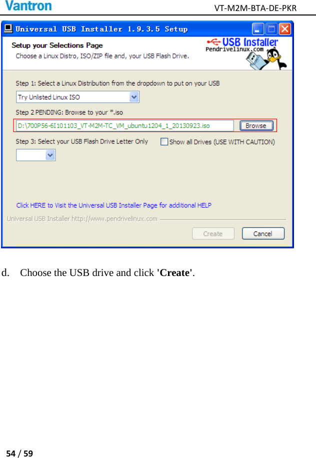 VT‐M2M‐BTA‐DE‐PKR54/59 d. Choose the USB drive and click &apos;Create&apos;. 