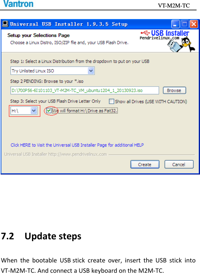                                           VT-M2M-TC   7.2UpdatestepsWhenthebootableUSBstickcreateover,inserttheUSBstickintoVT‐M2M‐TC.AndconnectaUSBkeyboardontheM2M‐TC.