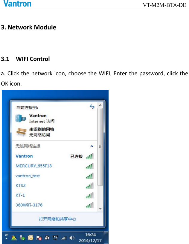                                        VT-M2M-BTA-DE  3. Network Module 3.1    WIFI Control a. Click the network icon, choose the WIFI, Enter the password, click the OK icon.  