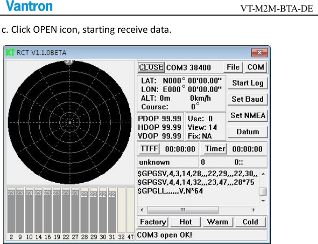                                        VT-M2M-BTA-DE  c. Click OPEN icon, starting receive data.  