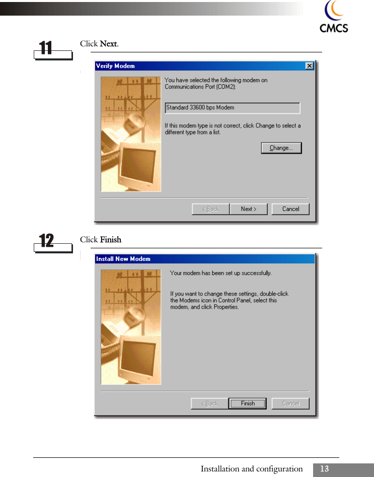 Installation and configuration 13Click Next.Click Finish