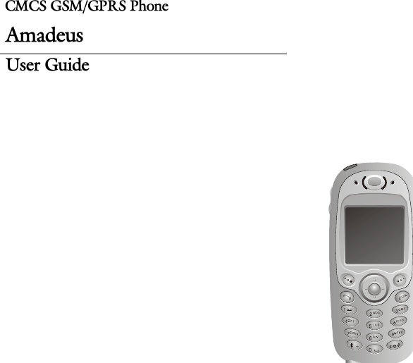 AmadeusUser GuideCMCS GSM/GPRS Phone