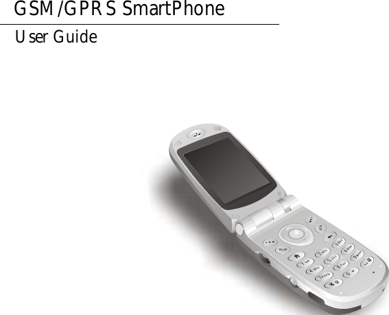 GSM/GPRS SmartPhoneUser Guide
