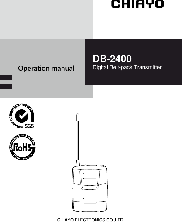  CHIAYO ELECTRONICS CO.,LTD. Operation manual   069 9IR RF AF SYN CCHA NN EL 1MIN M AX M IN MA XIR RF AF SYN CCHA NN EL 2NDR-3120DIVERS ITY R EC EIVERDB-2400 Digital Belt-pack Transmitter 