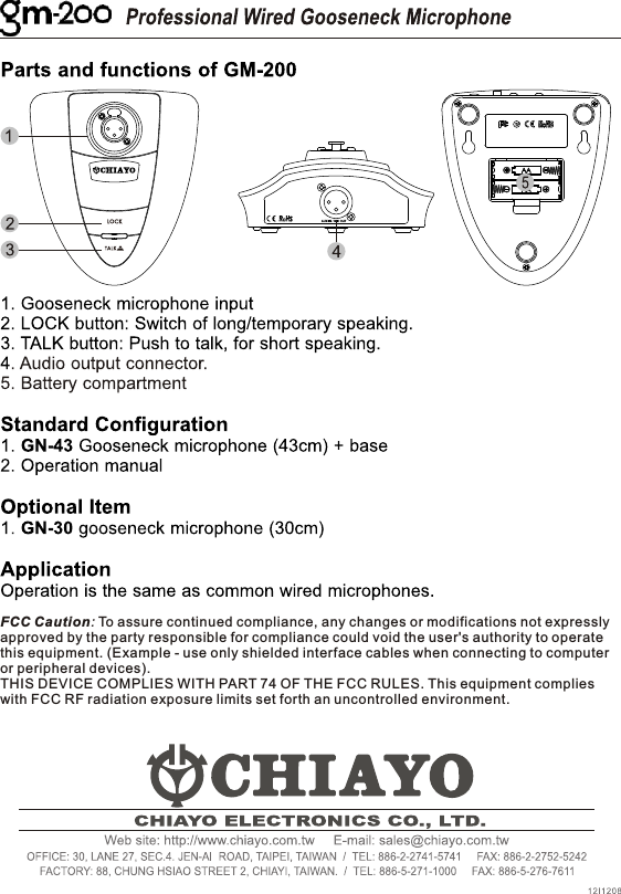 FCC Caution: To assure continued compliance, any changes or modifications not expressly approved by the party responsible for compliance could void the user&apos;s authority to operate this equipment. (Example - use only shielded interface cables when connecting to computer or peripheral devices).THIS DEVICE COMPLIES WITH PART 74 OF THE FCC RULES. This equipment complies with FCC RF radiation exposure limits set forth an uncontrolled environment.