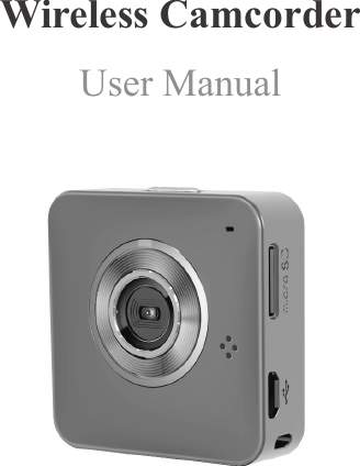 Wireless Camcorder User Manual