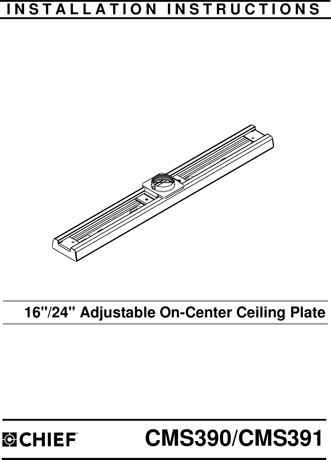 Page 1 of 6 - Chief-Manufacturing Chief-Manufacturing-Cms390-Users-Manual- CMS390-391 INSTALLATION INSTRUCTIONS  Chief-manufacturing-cms390-users-manual