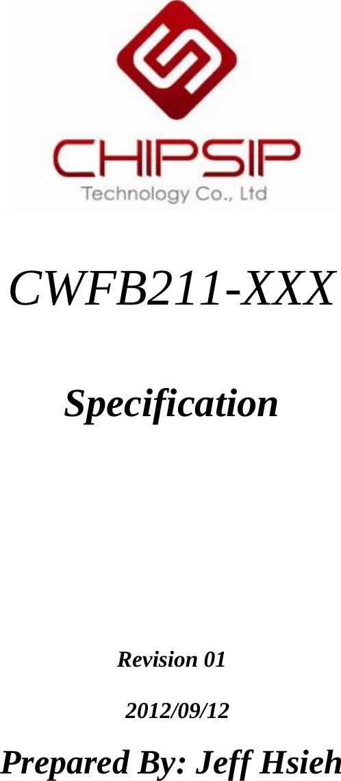  CWFB211-XXX Specification Revision 01 2012/09/12 Prepared By: Jeff Hsieh 