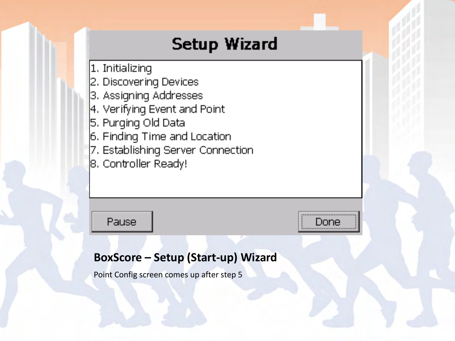 BoxScore – Setup (Start-up) Wizard Point Config screen comes up after step 5  