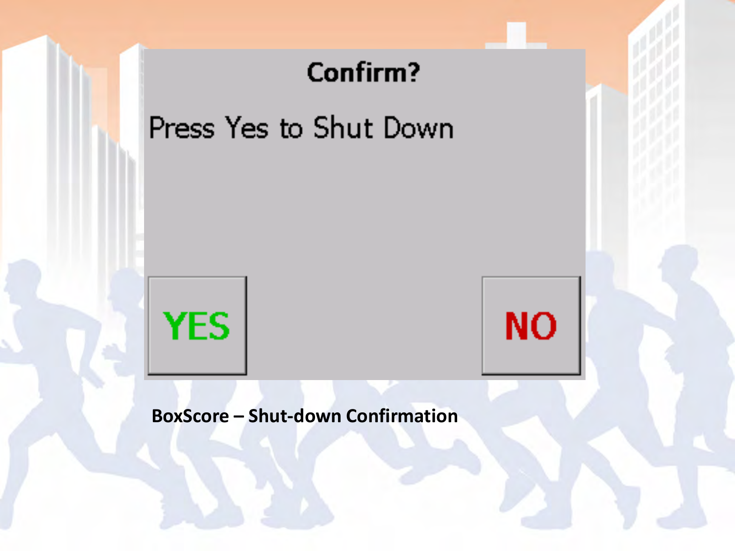 BoxScore – Shut-down Confirmation 