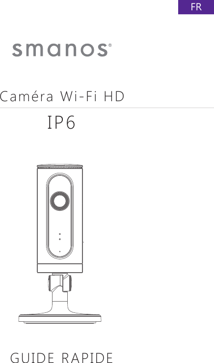 FRCam&eacute;ra Wi-Fi HDIP6GUIDE RAPIDE
