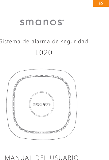 ESSistema de alarma de seguridadMANUAL DEL USUARIOL020ES
