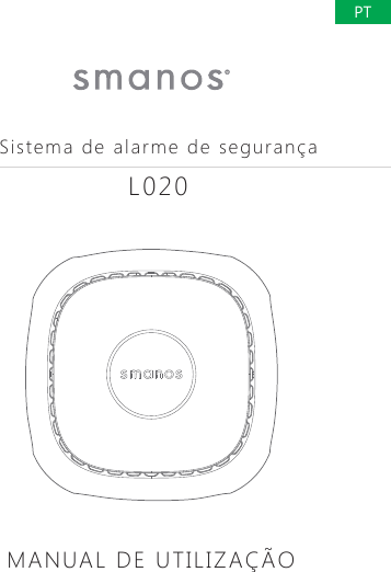 PTSistema de alarme de seguran&ccedil;aMANUAL DE UTILIZA&Ccedil;&Atilde;OL020PT