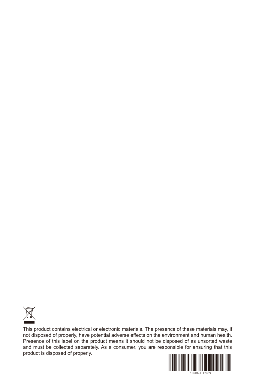 This product contains electrical or electronic materials. The presence of these materials may, if not disposed of properly, have potential adverse effects on the environment and human health.Presence of this label on the product  means it should not be disposed of as unsorted waste and must  be collected separately. As a consumer, you  are responsible for ensuring that  this product is disposed of properly.8144021112439