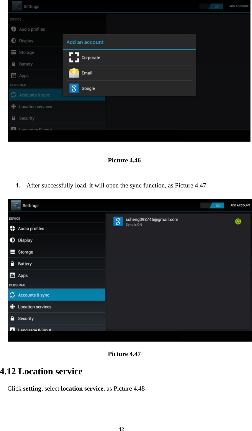     42 Picture 4.46  4. After successfully load, it will open the sync function, as Picture 4.47  Picture 4.47 4.12 Location service Click setting, select location service, as Picture 4.48 