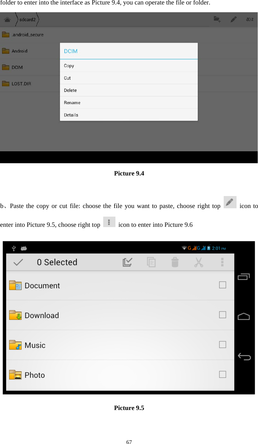     67folder to enter into the interface as Picture 9.4, you can operate the file or folder.  Picture 9.4  b、Paste the copy or cut file: choose the file you want to paste, choose right top   icon to enter into Picture 9.5, choose right top    icon to enter into Picture 9.6  Picture 9.5 